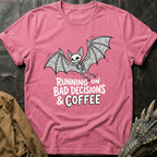 Running On Bad Decisions  | T-Shirt