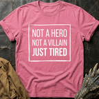 Not A Hero  | T-Shirt