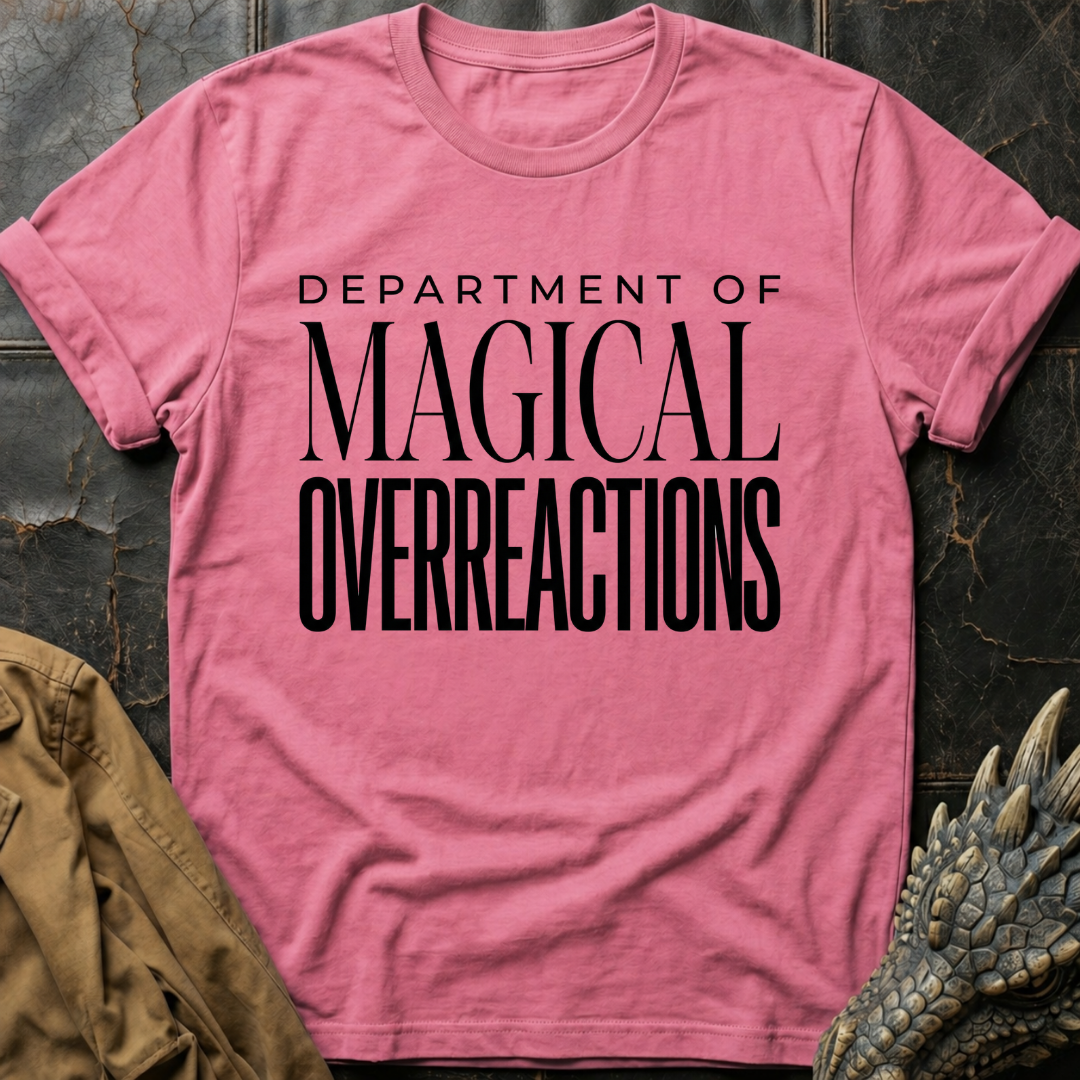 Department Of Magical Overreactions T-Shirt