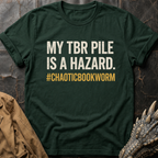 My TBR Pile Is A Hazard | T-Shirt