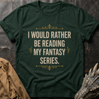 I Would Rather Be Reading| T-Shirt