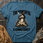 Too Powerful | T-Shirt