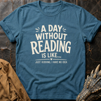 A Day Without Reading | T-Shirt