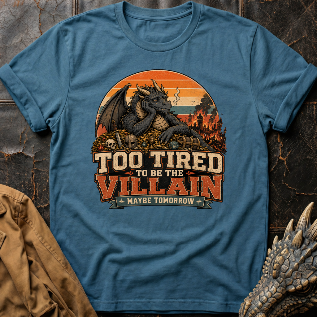 Too Tired | T-Shirt