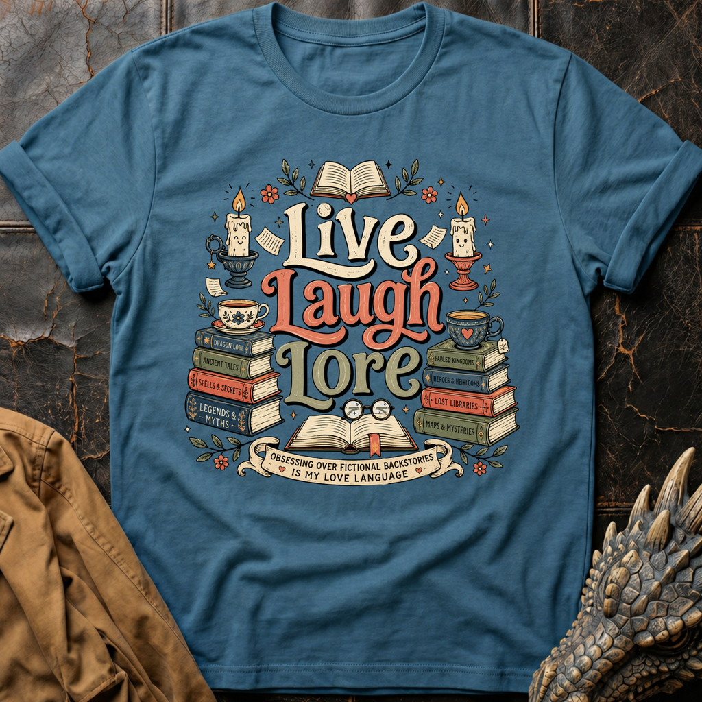 Live Laugh Lore | T-Shirt