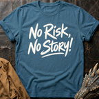 No Risk, No Story | Tee