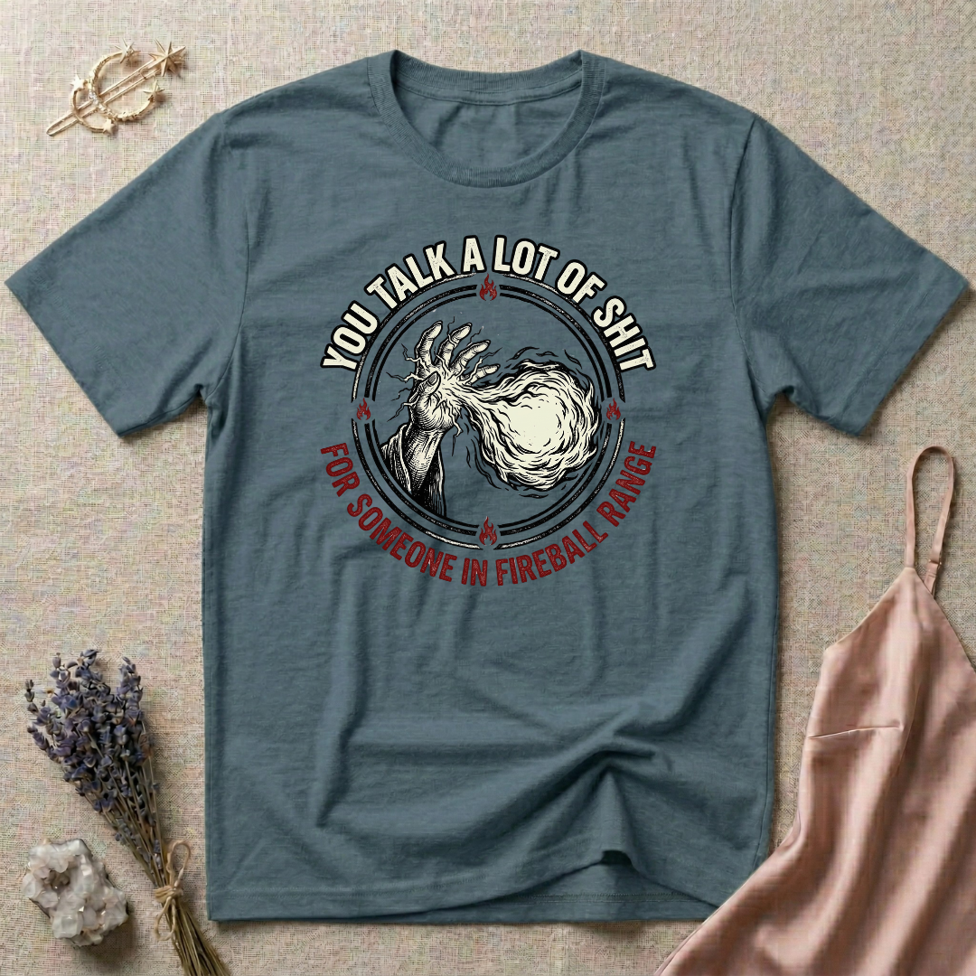 You Talk A Lot Of Shit T-Shirt