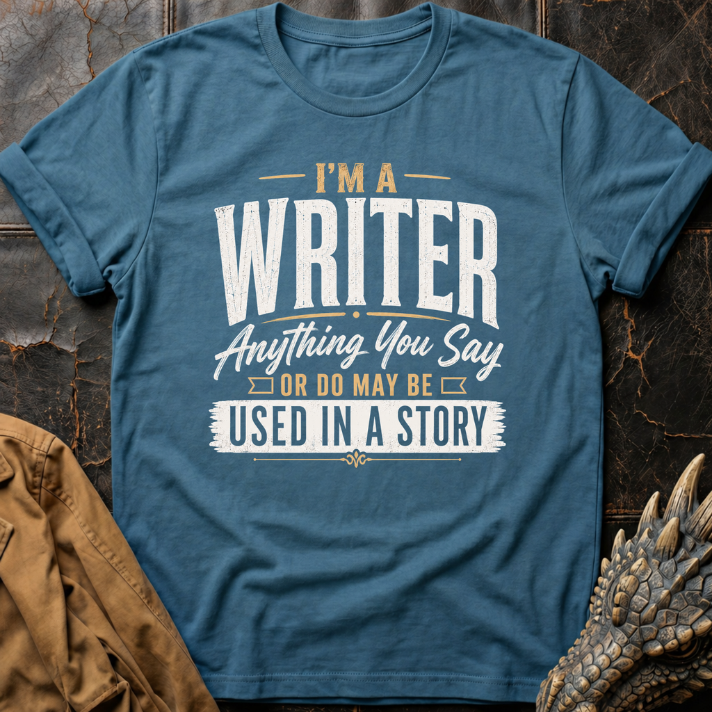 I'm A Writer | T-Shirt
