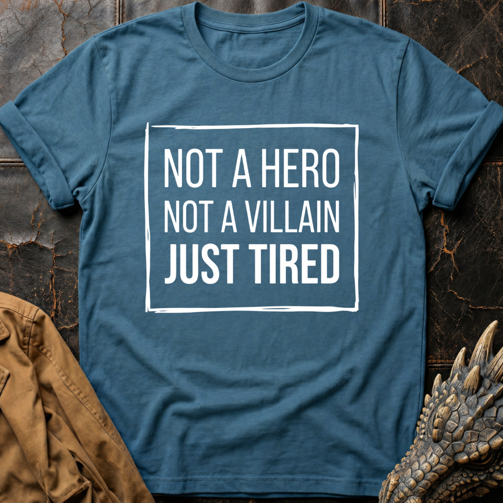 Not A Hero  | T-Shirt