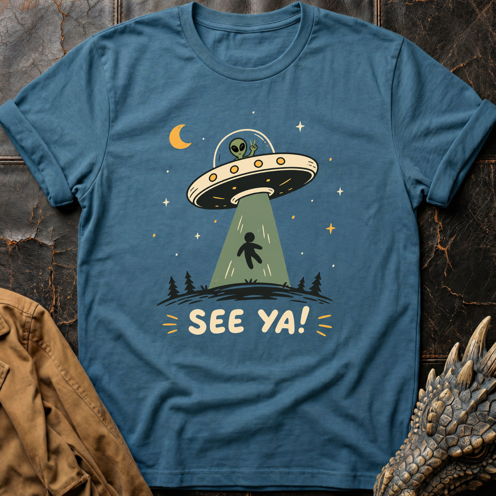 See Ya  | T-Shirt