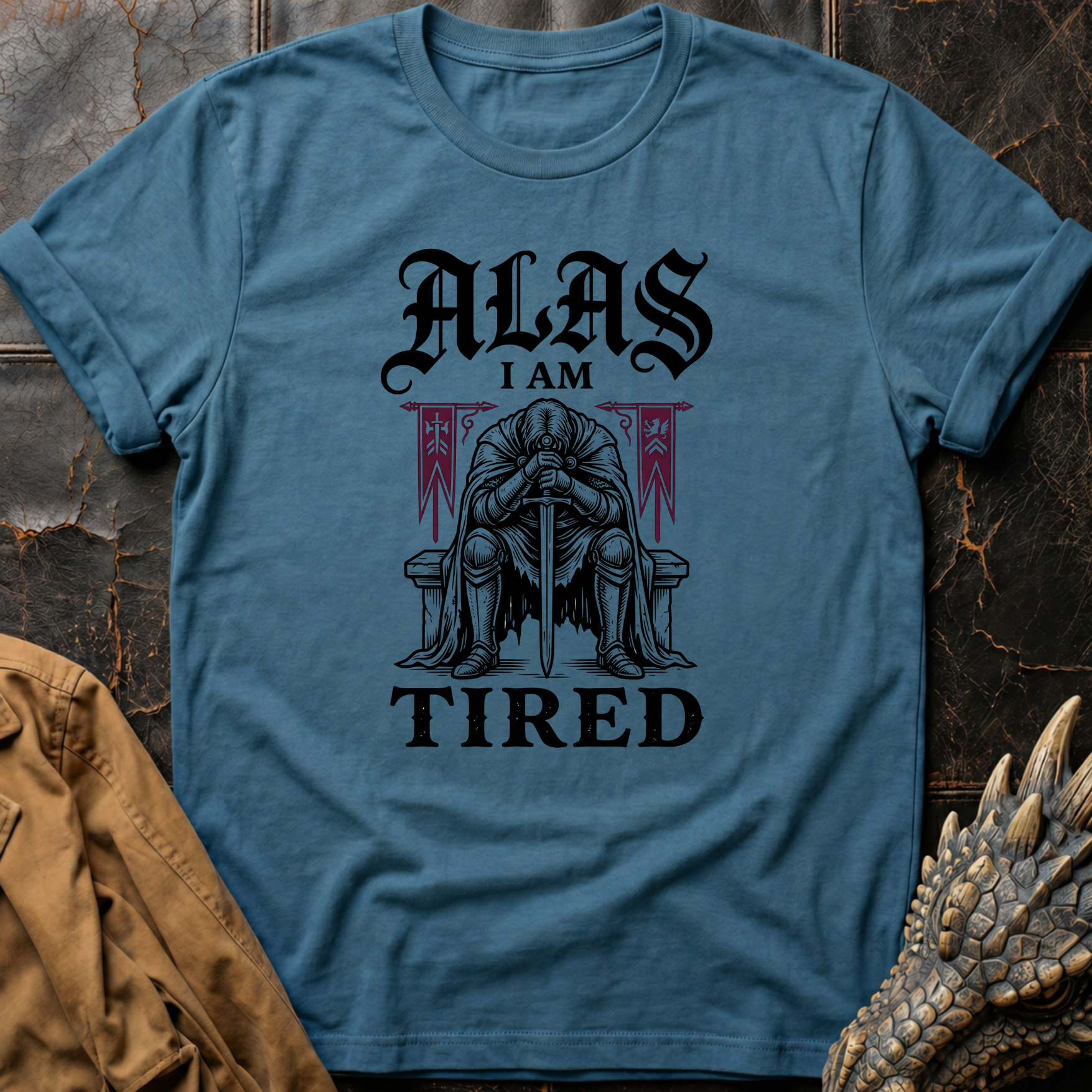 Alas I Am Tired | T-Shirt