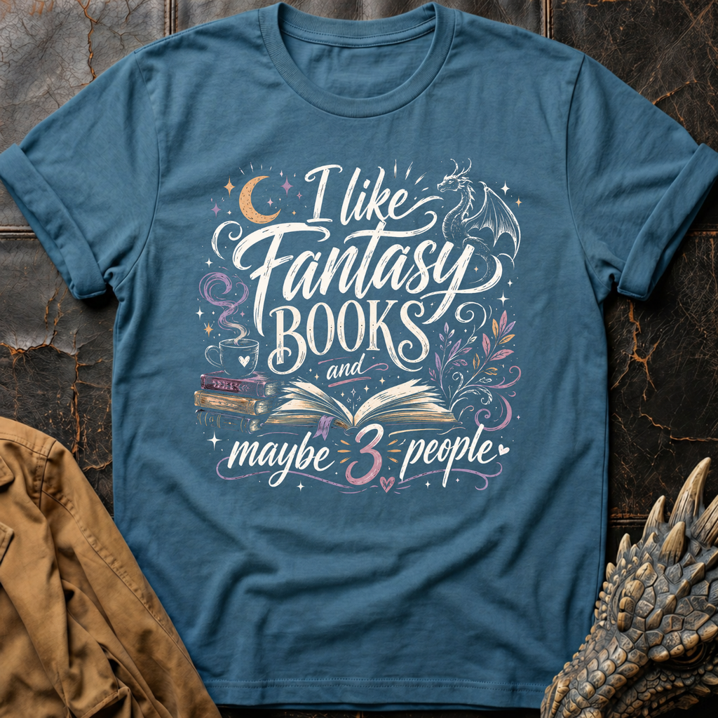 I Like Fantasy Books | T-Shirt