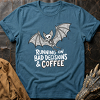 Running On Bad Decisions  | T-Shirt