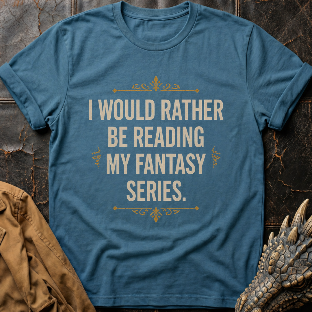 I Would Rather Be Reading| T-Shirt