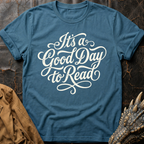 It's A Good Day To Read  | T-Shirt