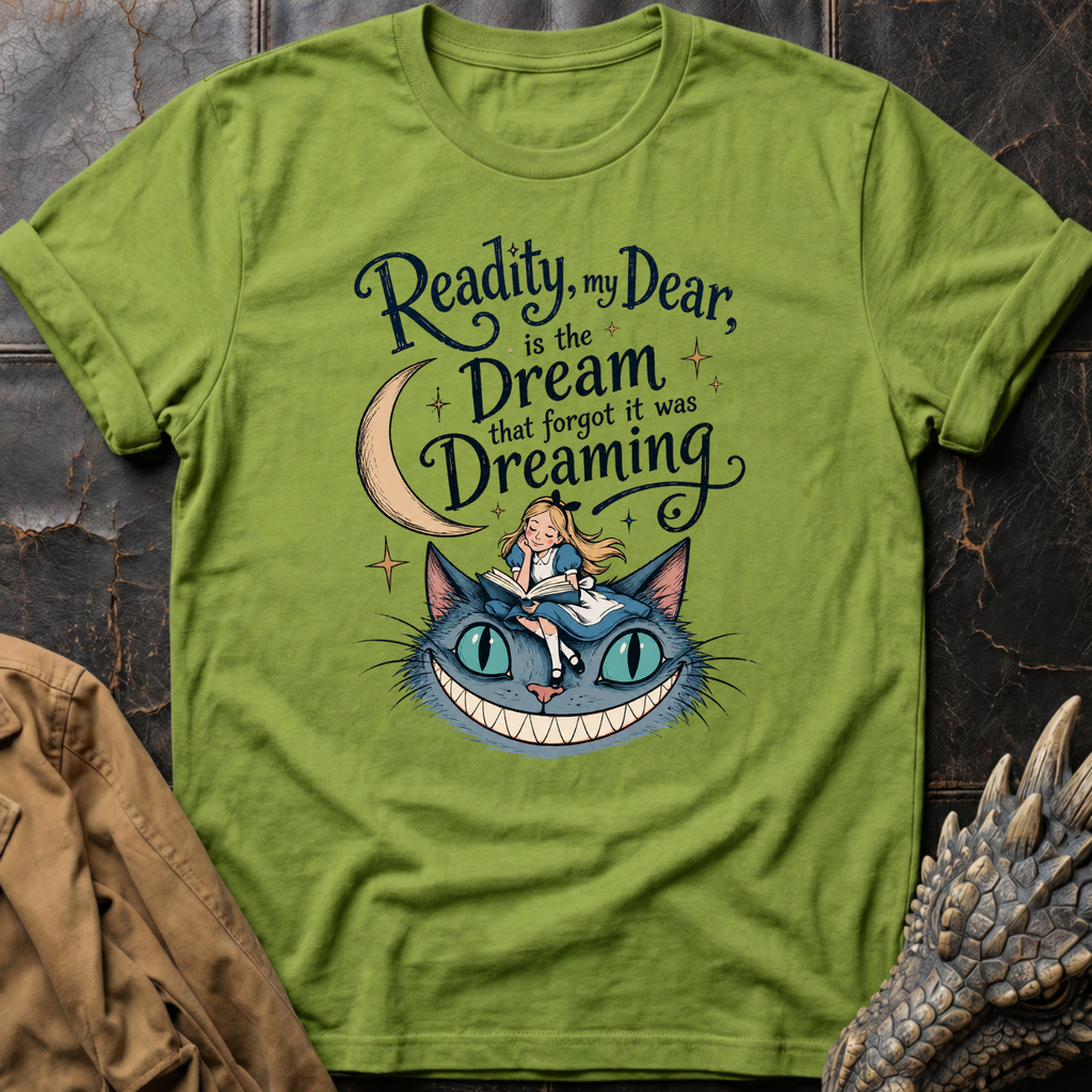 Reality, My Dear | T-Shirt