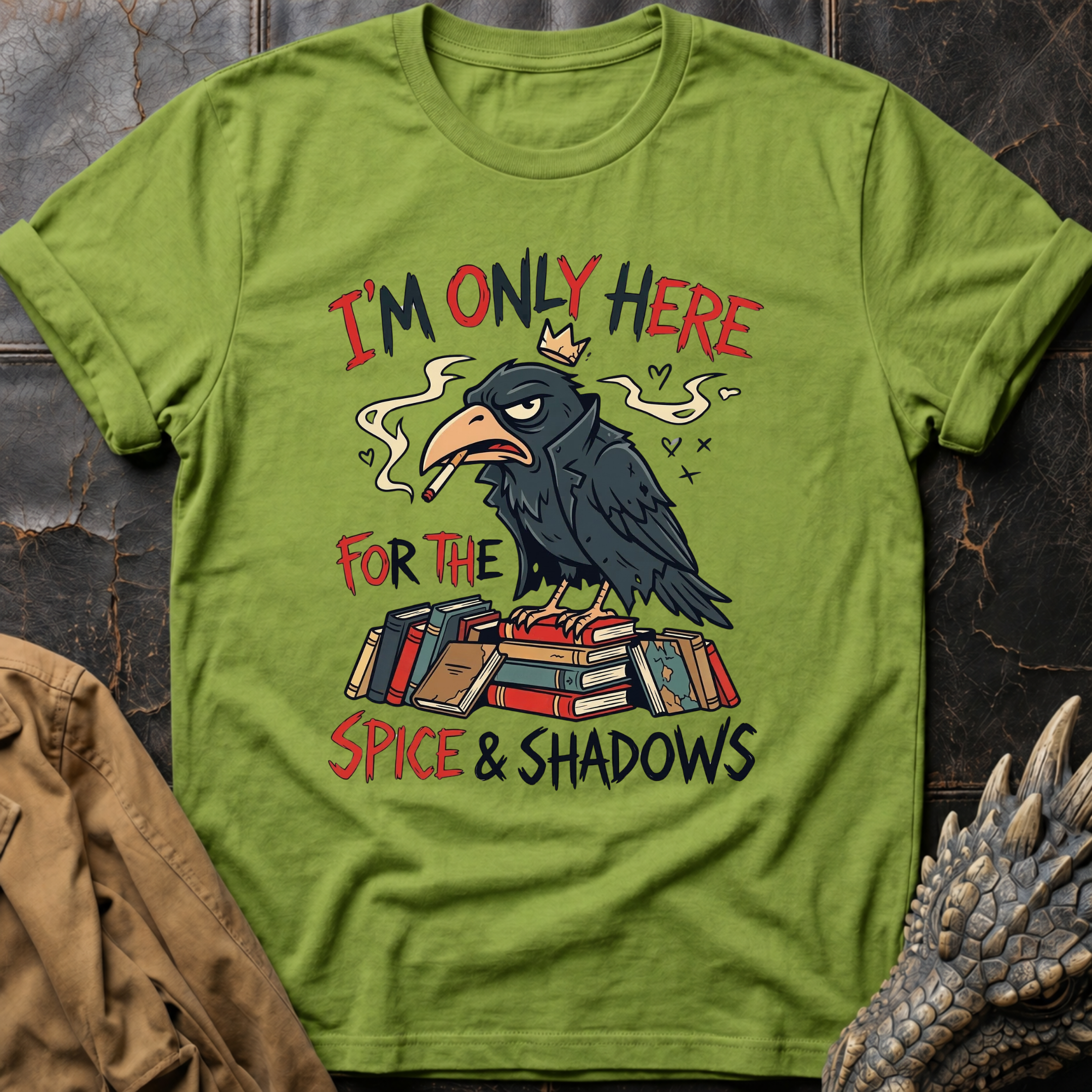 I'm Only Here For The Spice & Shadows T-Shirt