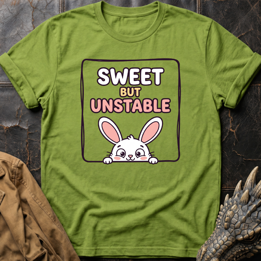 Sweet But Unstable | T-Shirt