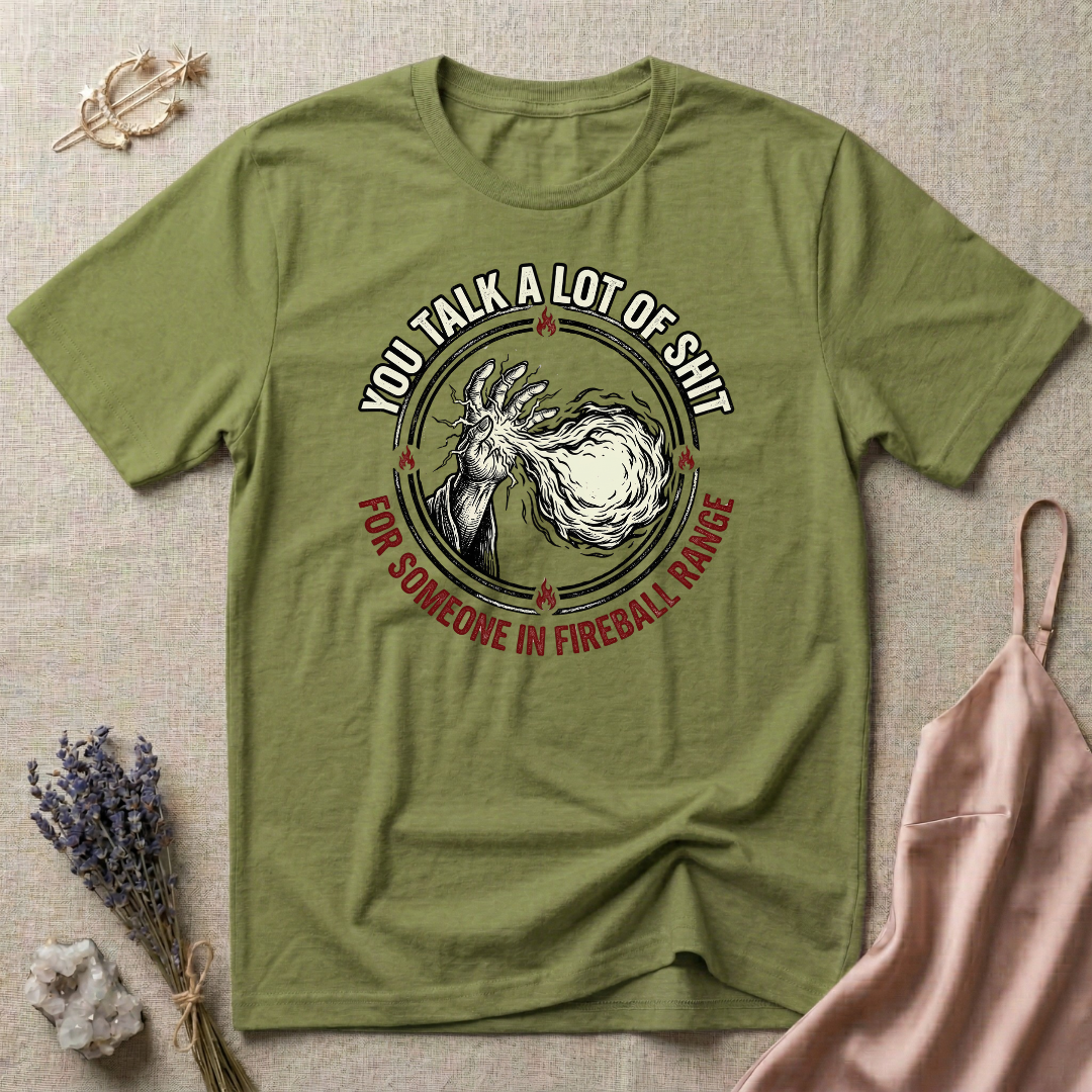 You Talk A Lot Of Shit T-Shirt