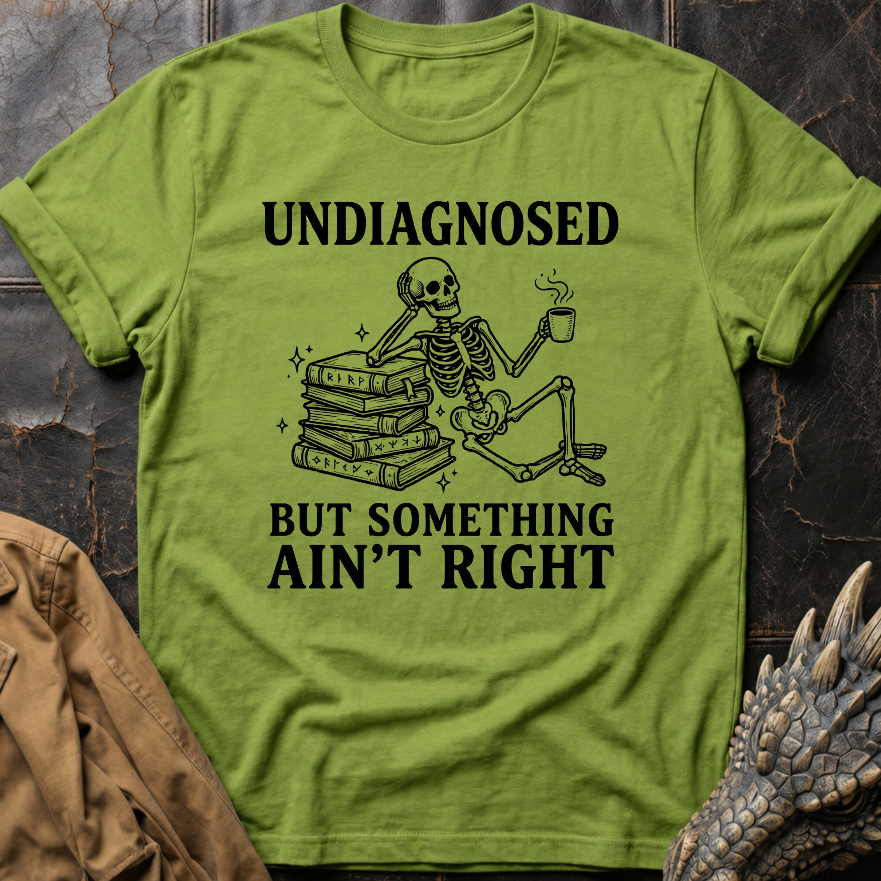 Undiagnosed But Something Ain't Right | T-Shirt