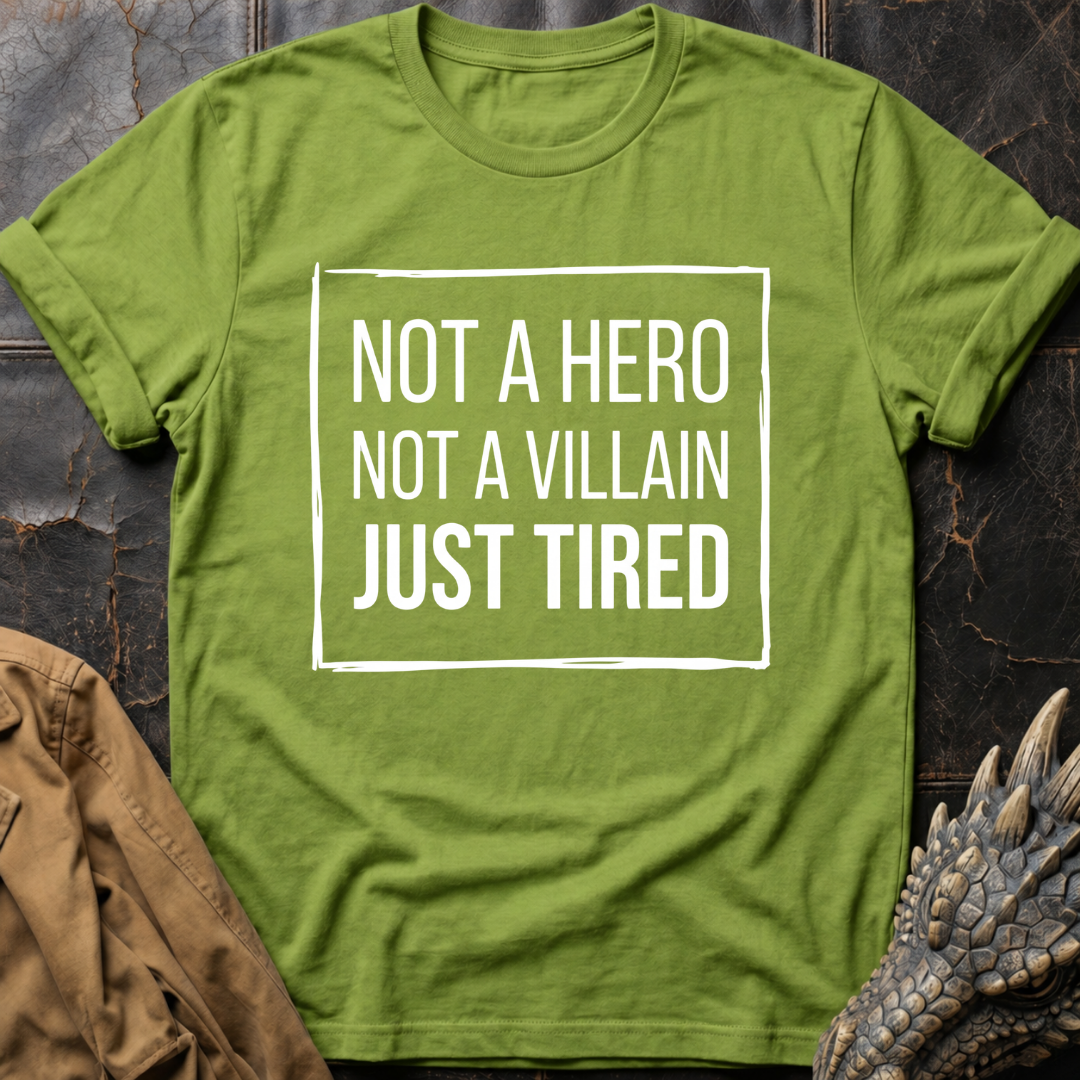 Not A Hero  | T-Shirt