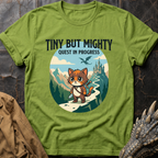 Tiny But Mighty T-Shirt