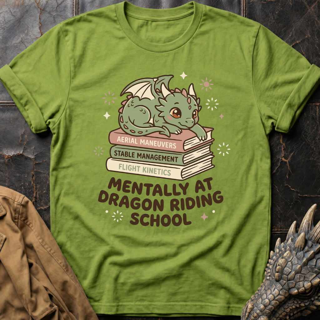 Mentally At Dragon Riding School T-Shirt