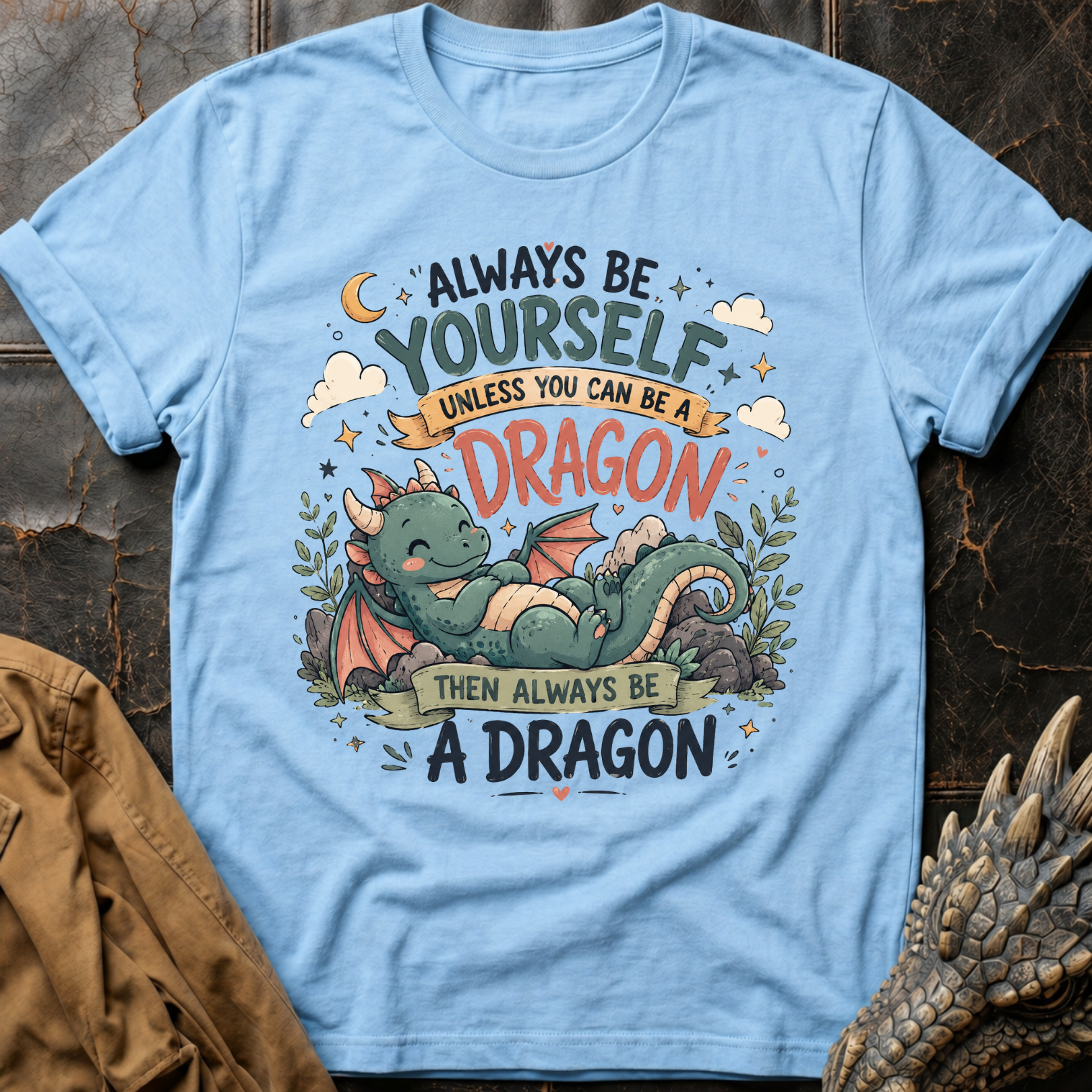 Always Be A Dragon | T-Shirt
