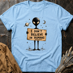 Don't Believe | T-Shirt