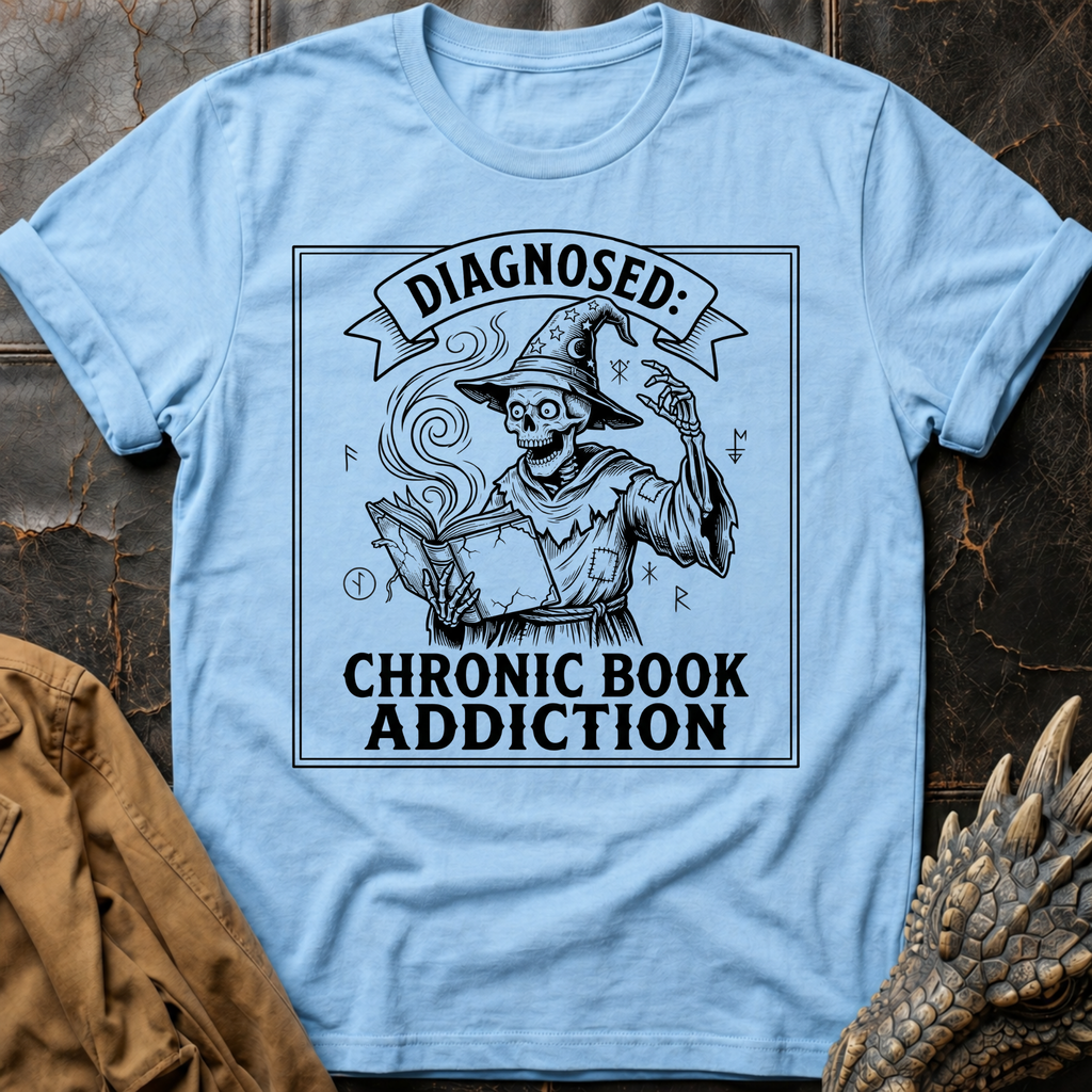 Diagnosed_ Chronic Book Addiction | T-Shirt