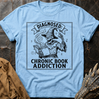 Diagnosed_ Chronic Book Addiction | T-Shirt