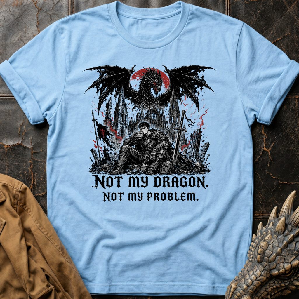 Not My Dragon | T-Shirt