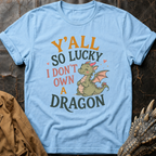 Y'all So Lucky | T-Shirt