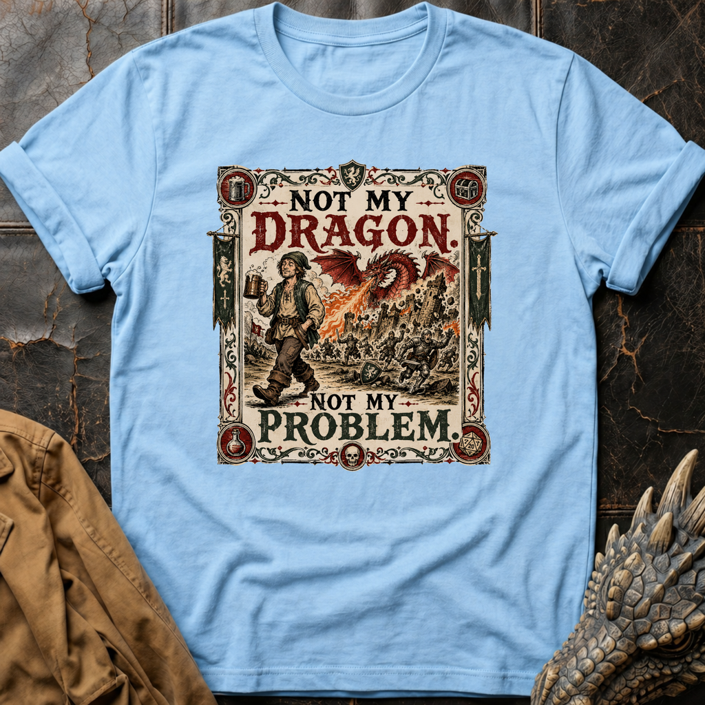 Not My Problem | T-Shirt