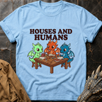 Houses And Humans T-Shirt