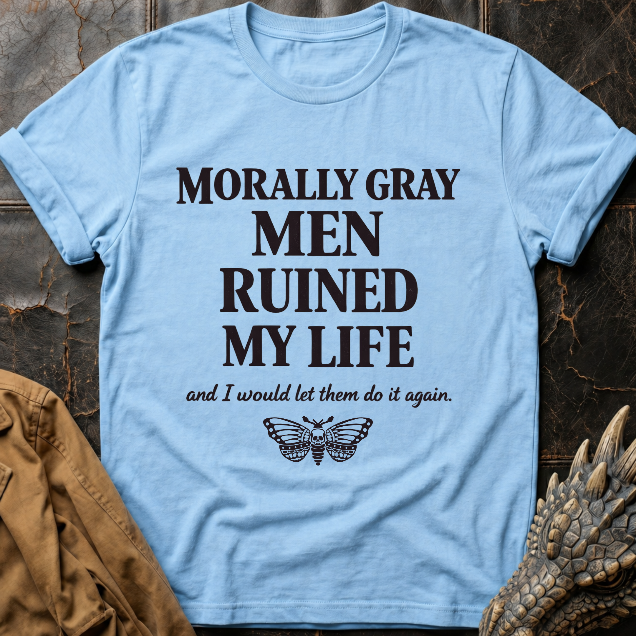 Morally Gray Men Ruined My Life T-Shirt