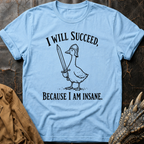 Insane Goose | T-Shirt