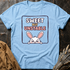 Sweet But Unstable | T-Shirt