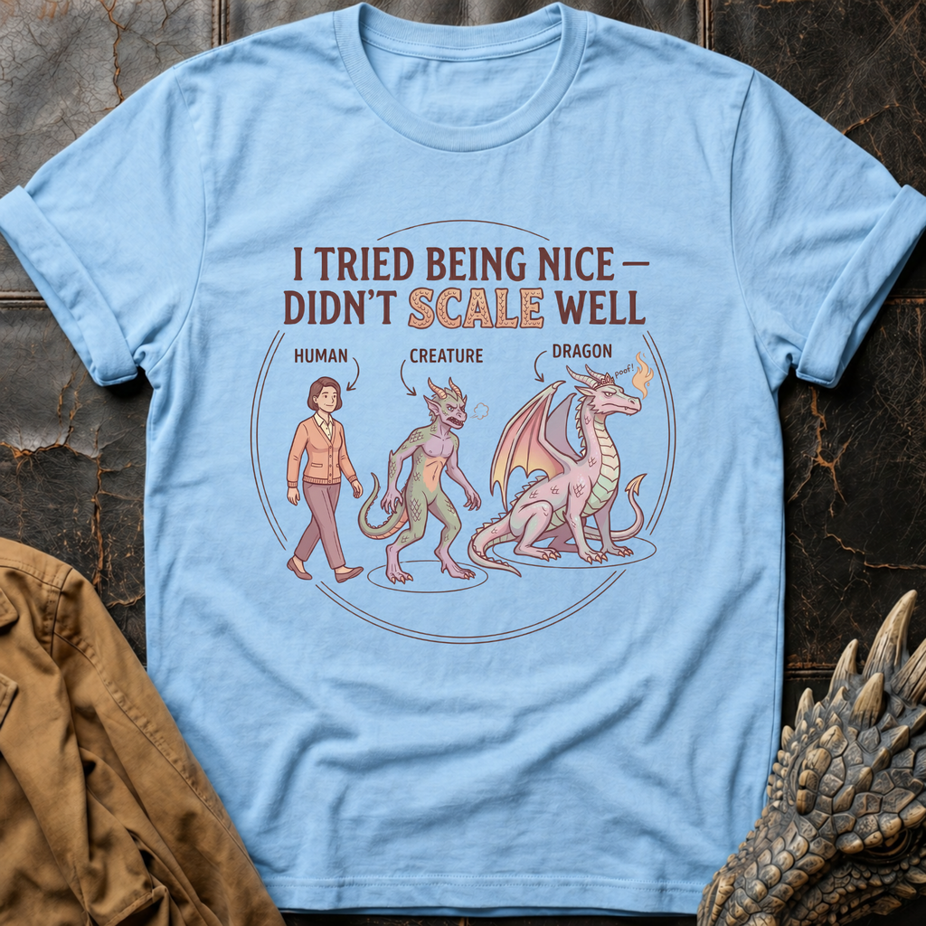I Tried Being Nice T-Shirt