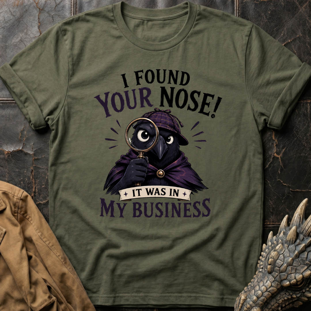 I Found Your Nose | T-Shirt