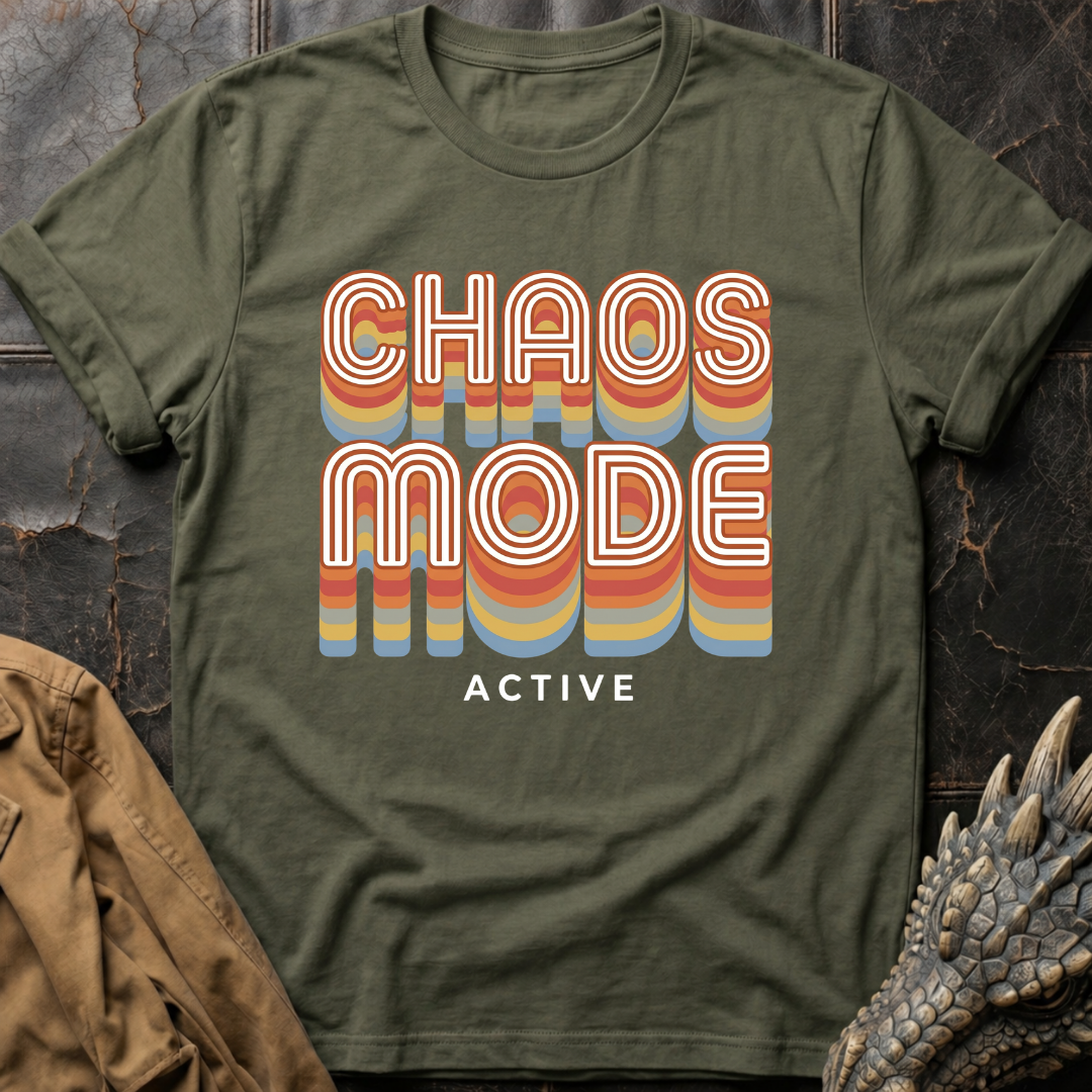 Chaos Mode Active  | T-Shirt