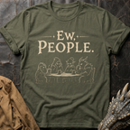 Ew, People | T-Shirt