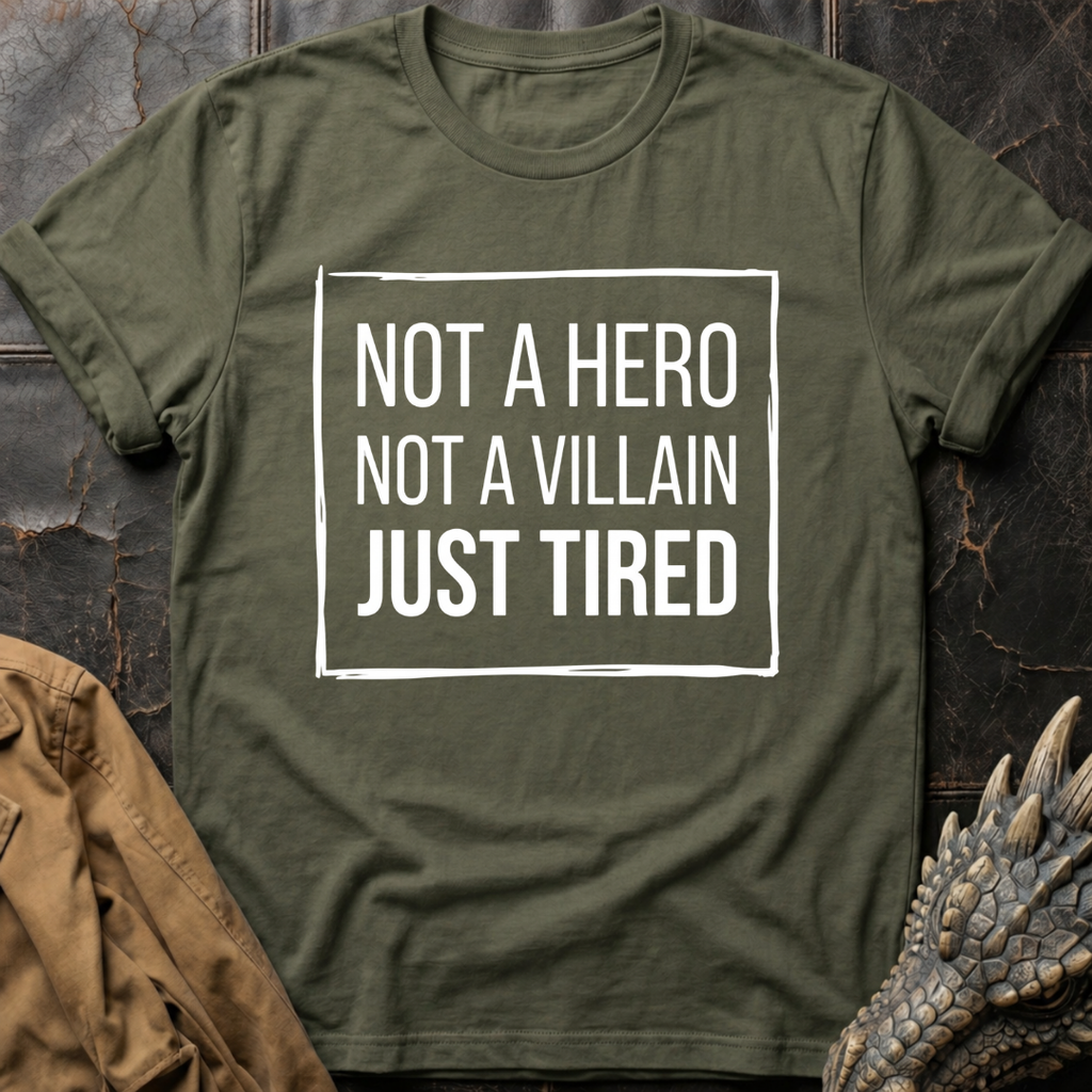 Not A Hero  | T-Shirt