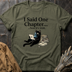 I Said One Chapter T-Shirt