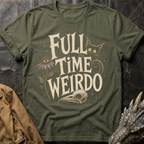 Full Time Weirdo | T-Shirt