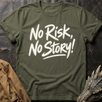No Risk, No Story | Tee