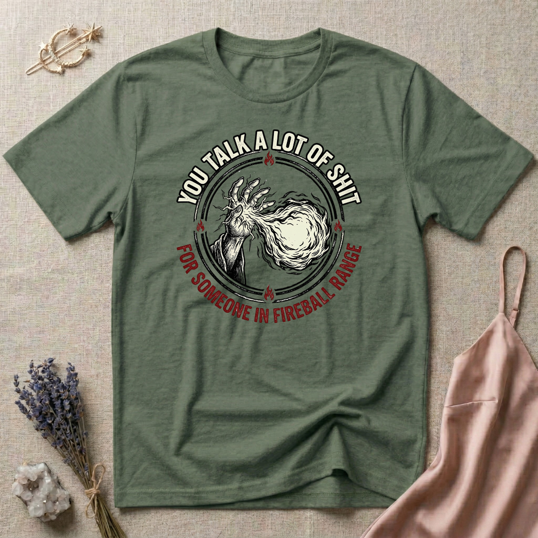 You Talk A Lot Of Shit T-Shirt