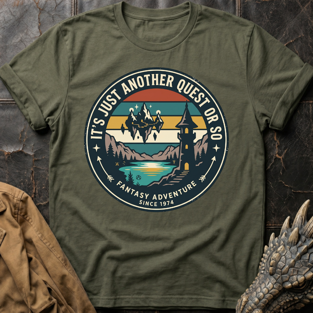 It's Just Another Quest Or So | T-Shirt