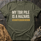 My TBR Pile Is A Hazard | T-Shirt