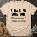 Slow Burn Survivor T-Shirt